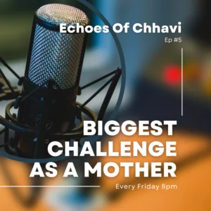 BIGGEST CHALLENGE AS A MOTHER