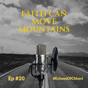 FAITH CAN MOVE MOUNTAINS