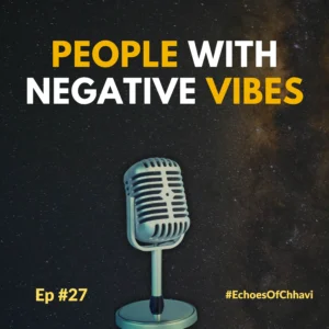 PEOPLE WITH NEGATIVE VIBES