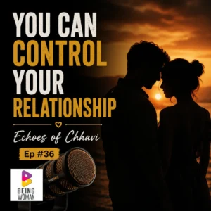 YOU CAN CONTROL YOUR RELATIONSHIP