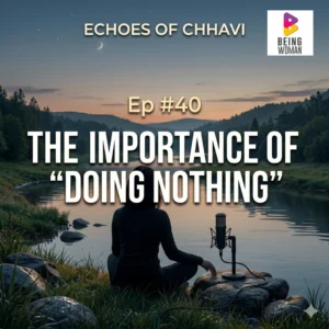 THE IMPORTANCE OF DOING NOTHING